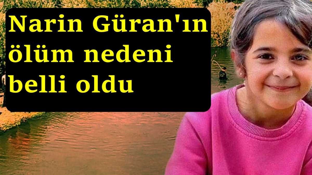 Narin Güran'ın ölüm nedeni belli oldu